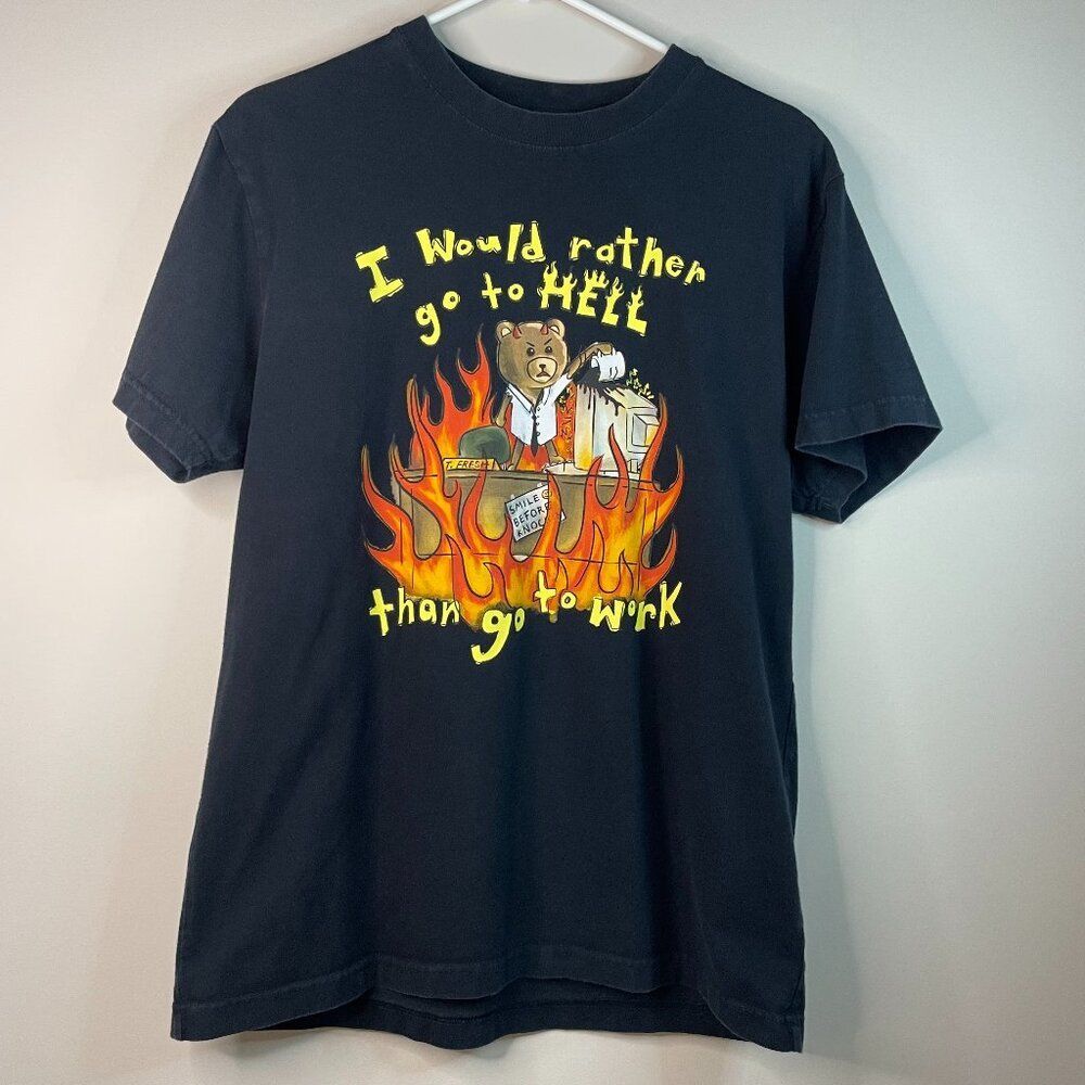 Teddy Fresh "I would rather go to hell than go to work" Black Shirt Size Small